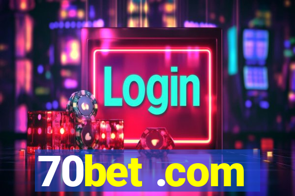 70bet .com